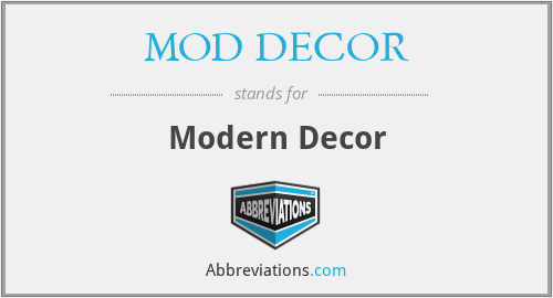 What does MOD DECOR stand for?